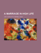 A Marriage in High Life