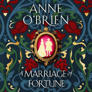 A Marriage of Fortune: The captivating historical novel from the Sunday Times bestselling author