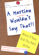 A Martian Wouldn't Say That
