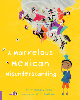 A Marvelous Mexican Misunderstanding - Triantafyllides, Evi