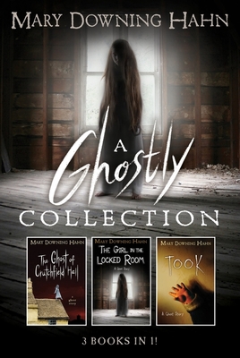 A Mary Downing Hahn Ghostly Collection: 3 Books in 1 - Hahn, Mary Downing