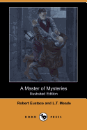 A Master of Mysteries (Illustrated Edition) (Dodo Press)