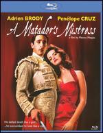 A Matado's Mistress [Blu-ray]