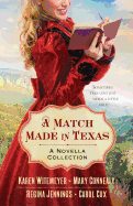 A Match Made in Texas 4-In-1: A Novella Collection