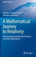 A Mathematical Journey to Relativity: Deriving Special and General Relativity with Basic Mathematics