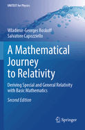 A Mathematical Journey to Relativity: Deriving Special and General Relativity with Basic Mathematics