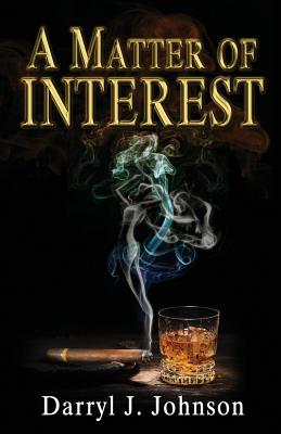 A Matter of Interest - Johnson, Darryl J