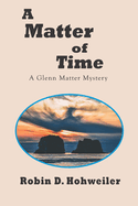 A Matter of Time: A Glenn Matter Mystery