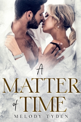 A Matter of Time - Tyden, Melody