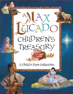 A Max Lucado Children's Treasury: A Child's First Collection