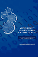 A Measurement Framework for Software Projects: A Generic and Practical Goal-Question-Metric(gqm) Based Approach.