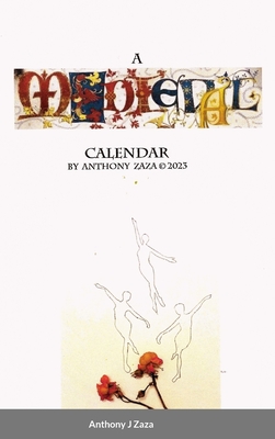 A Medieval Calendar - Zaza, Anthony