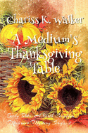 A Medium's Thanksgiving Table