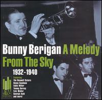 A Melody from the Sky: 1932-1940 - Bunny Berigan