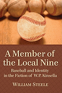 A Member of the Local Nine: Baseball and Identity in the Fiction of W.P. Kinsella