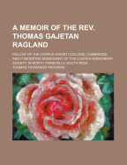 A Memoir of the REV. Thomas Gajetan Ragland