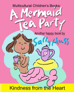 A Mermaid Tea Party: (A Happy Multicultural Book)