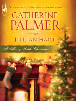 A Merry Little Christmas: An Anthology - Palmer, Catherine, and Hart, Jillian