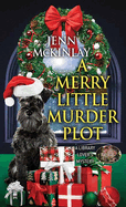 A Merry Little Murder Plot: A Library Lover's Mystery