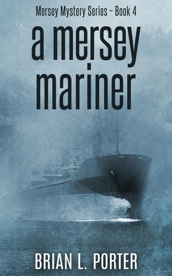 A Mersey Mariner - Porter, Brian L