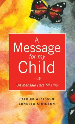 A Message for My Child - Atkinson, Patrick