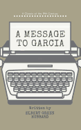 A Message to Garcia (Annotated)