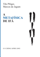 A Metafisica de Ifa