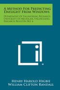 A Method for Predicting Daylight from Windows: Department of Engineering Research, University of Michigan, Engineering Research Bulletin No. 6