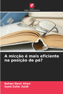 A mic??o ? mais eficiente na posi??o de p??