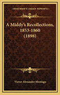 A Middy's Recollections, 1853-1860 (1898)