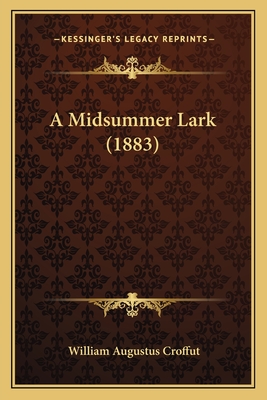 A Midsummer Lark (1883) - Croffut, William Augustus