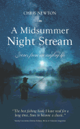 A Midsummer Night Stream: Scenes from an angling life