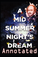 A Midsummer Night's Dream: (Annotated Edition)