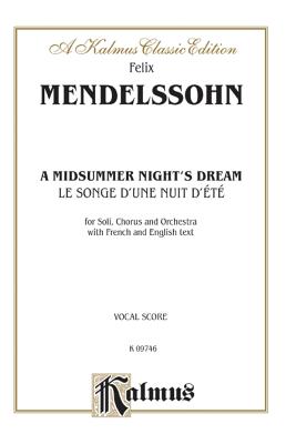 A Midsummer Night's Dream, Op. 61: French, English Language Edition - Mendelssohn, Felix (Composer)