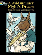 A Midsummer Night's Dream Stained Glass Coloring Book