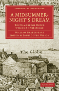A Midsummer Night's Dream: The Cambridge Dover Wilson Shakespeare