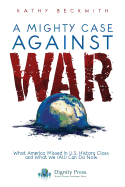 A Mighty Case Against War