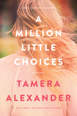 A Million Little Choices - Alexander, Tamera