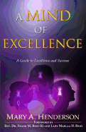 A Mind of Excellence: A Guide to a Journey of Excellence and Success
