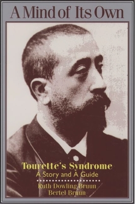 A Mind of Its Own: Tourette's Syndrome: A Story and a Guide - Bruun, Ruth Dowling, and Bruun, Bertel