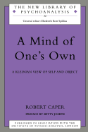 A Mind of One's Own: A Psychoanalytic View of Self and Object