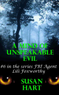 A Mind of Unspeakable Evil: A Steamy Science Fiction Thriller