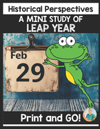 A Mini Study of the LEAP YEAR - A Mini Unit for Students in Grades 3-5