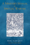 A Minister's Manual for Spiritual Warfare