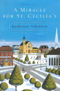 A Miracle for St. Cecilia's - Valentine, Katherine