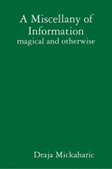 A Miscellany of Information - Magical and Otherwise