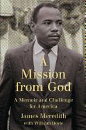 A Mission from God: A Memoir and Challenge for America