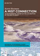 A Mist Connection: An Environmental History of the Laki Eruption of 1783 and Its Legacy