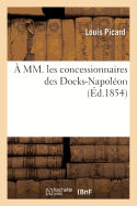 A MM. les concessionnaires des Docks-Napoleon