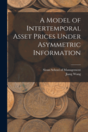 A Model of Intertemporal Asset Prices Under Asymmetric Information